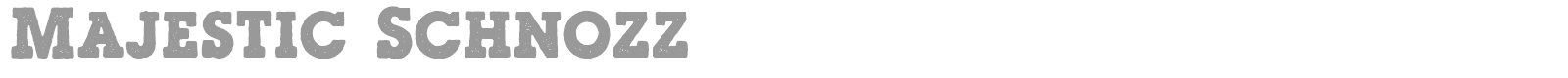 Majestic Schnozz font preview
